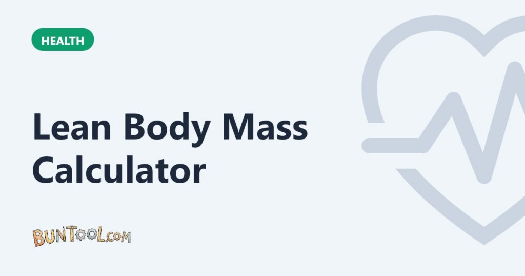 Lean Body Mass Calculator