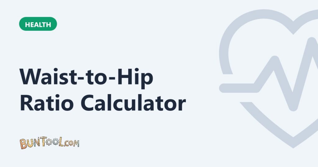 Waist-to-Hip Ratio Calculator